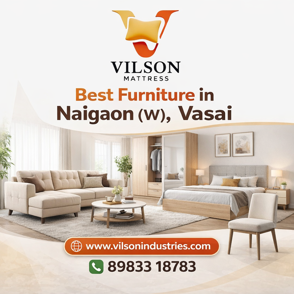 Best Furniture in Naigaon(W), Vasai | Vilson Furniture – Sofas, Beds, Mattresses & More.